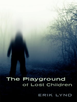 cover image of The Playground of Lost Children